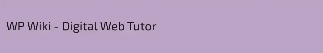 WP Wiki - Digital Web Tutor